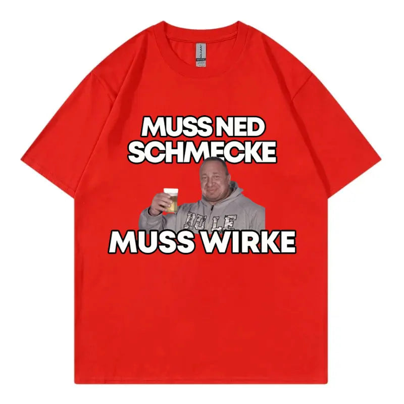 Markus Ruhl Meme Funny Graphic T Shirts Muss Ned Schmecke Muss Wirke T-shirt Unisex Fashion Casual Oversized T-shirts Streetwear.