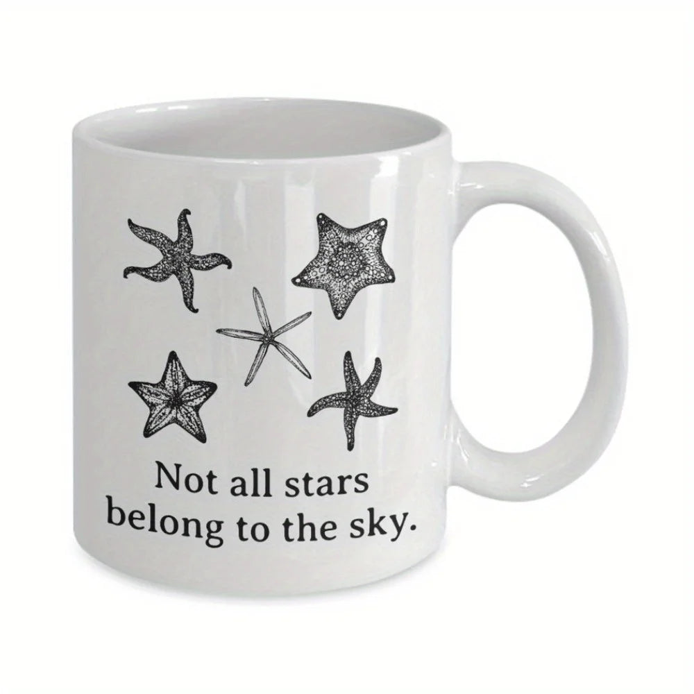 11oz Starfish Ceramic Coffee Mug – "Not All Stars Belong to the Sky" Design, White Tea Cup with Black Starfish Illustrations, Pe.