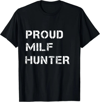 MILF Hunter | Funny Adult Humor Joke for Men Who Love Milfs T-Shirt Men Clothing Tops Graphic T Shirts  Camisetas Streetwear.
