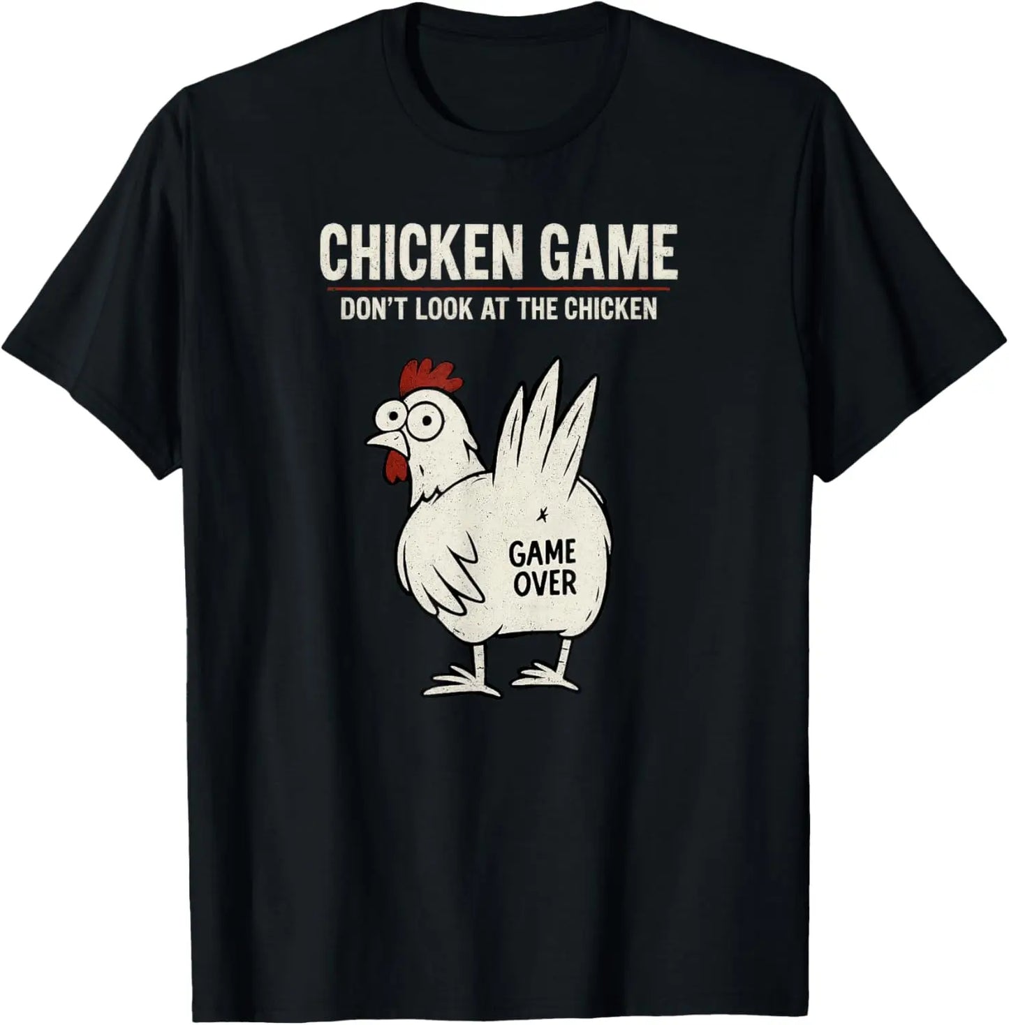Chicken Game Don't Look At The Chicken Funny Chicken T-Shirt Custom Printed Graphic T Shirt Mens Clothing Ropa Hombre.