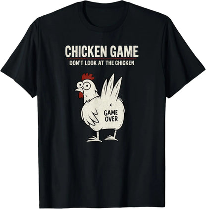 Chicken Game Don't Look At The Chicken Funny Chicken T-Shirt Custom Printed Graphic T Shirt Mens Clothing Ropa Hombre.