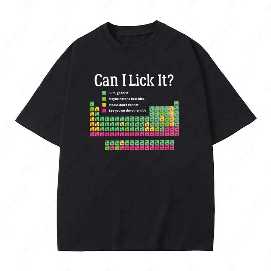 Can I Lick It T Shirt Funny Periodic Table Jokes Teacher Gift Short Sleeve 100% Cotton Soft Unisex O-neck T-shirts P152.