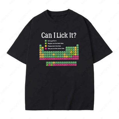 Can I Lick It T Shirt Funny Periodic Table Jokes Teacher Gift Short Sleeve 100% Cotton Soft Unisex O-neck T-shirts P152.