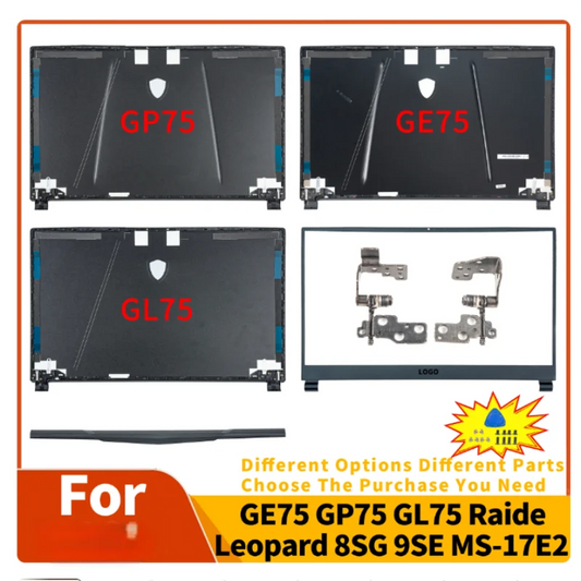 Laptop Housing Case For GE75 GP75 GL75 RAIDER/Leopard 8SG 9SE MS-17E3 17E7 17E9 New Back Cover Bezel Hinges PC Parts Replace.