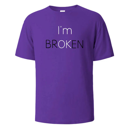 I Am Broken I Am OK Street Funny T-Shirt For Men Fashion Casual Loose Cotton Clothing Crewneck Breathable Tshirt Hip Hop Tees.