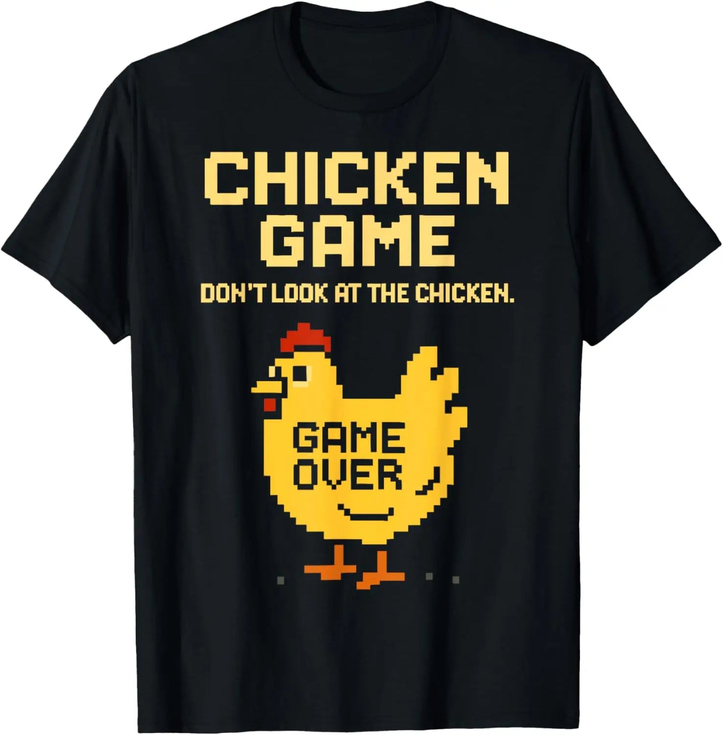 Chicken Game Don't Look At The Chicken Funny Chicken T-Shirt Custom Printed Graphic T Shirt Mens Clothing Ropa Hombre.