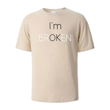 I Am Broken I Am OK Street Funny T-Shirt For Men Fashion Casual Loose Cotton Clothing Crewneck Breathable Tshirt Hip Hop Tees.