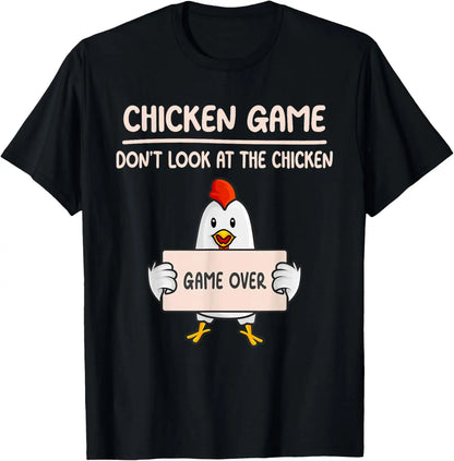 Chicken Game Don't Look At The Chicken Funny Chicken T-Shirt Custom Printed Graphic T Shirt Mens Clothing Ropa Hombre.