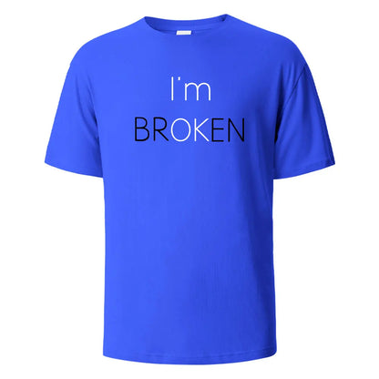 I Am Broken I Am OK Street Funny T-Shirt For Men Fashion Casual Loose Cotton Clothing Crewneck Breathable Tshirt Hip Hop Tees.