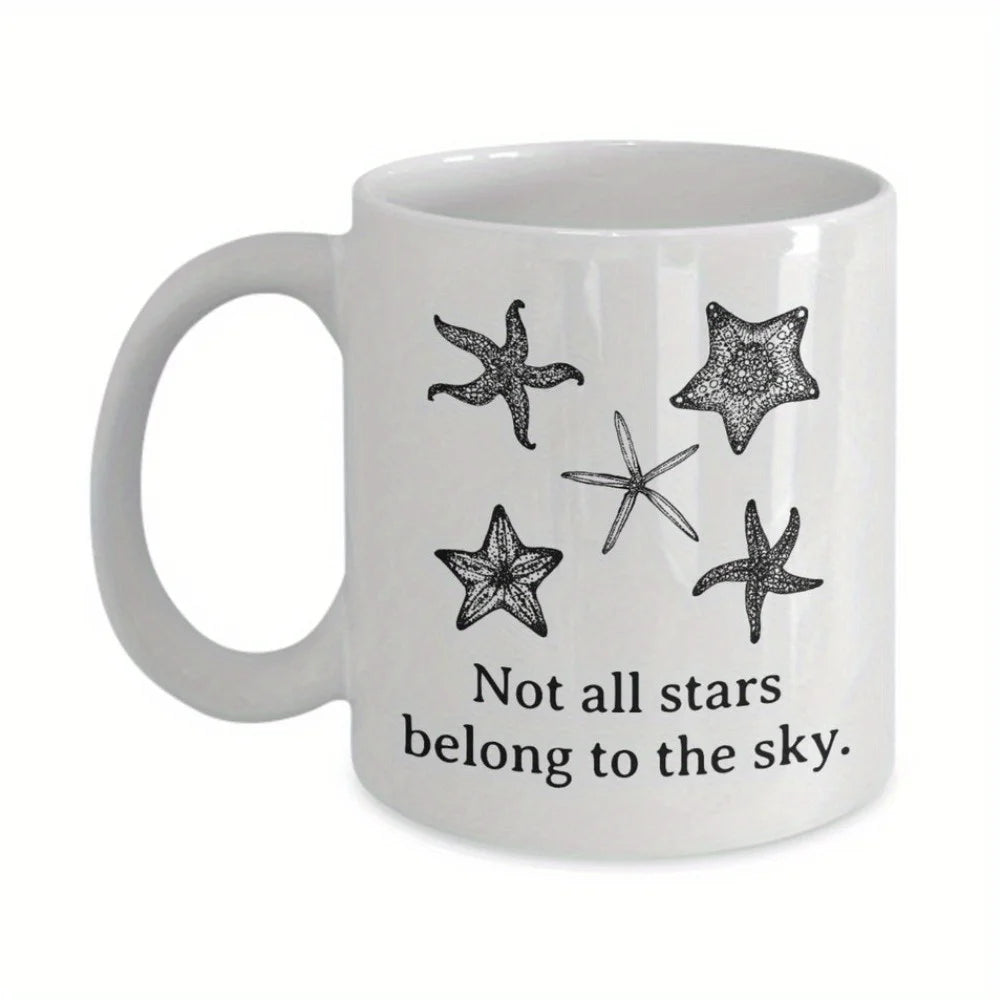 11oz Starfish Ceramic Coffee Mug – "Not All Stars Belong to the Sky" Design, White Tea Cup with Black Starfish Illustrations, Pe.