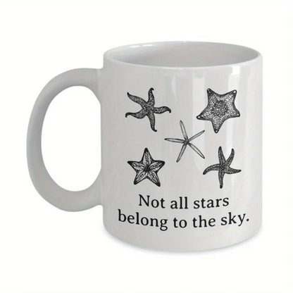 11oz Starfish Ceramic Coffee Mug – "Not All Stars Belong to the Sky" Design, White Tea Cup with Black Starfish Illustrations, Pe.