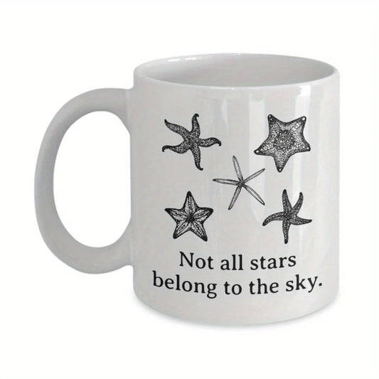 11oz Starfish Ceramic Coffee Mug – "Not All Stars Belong to the Sky" Design, White Tea Cup with Black Starfish Illustrations, Pe.