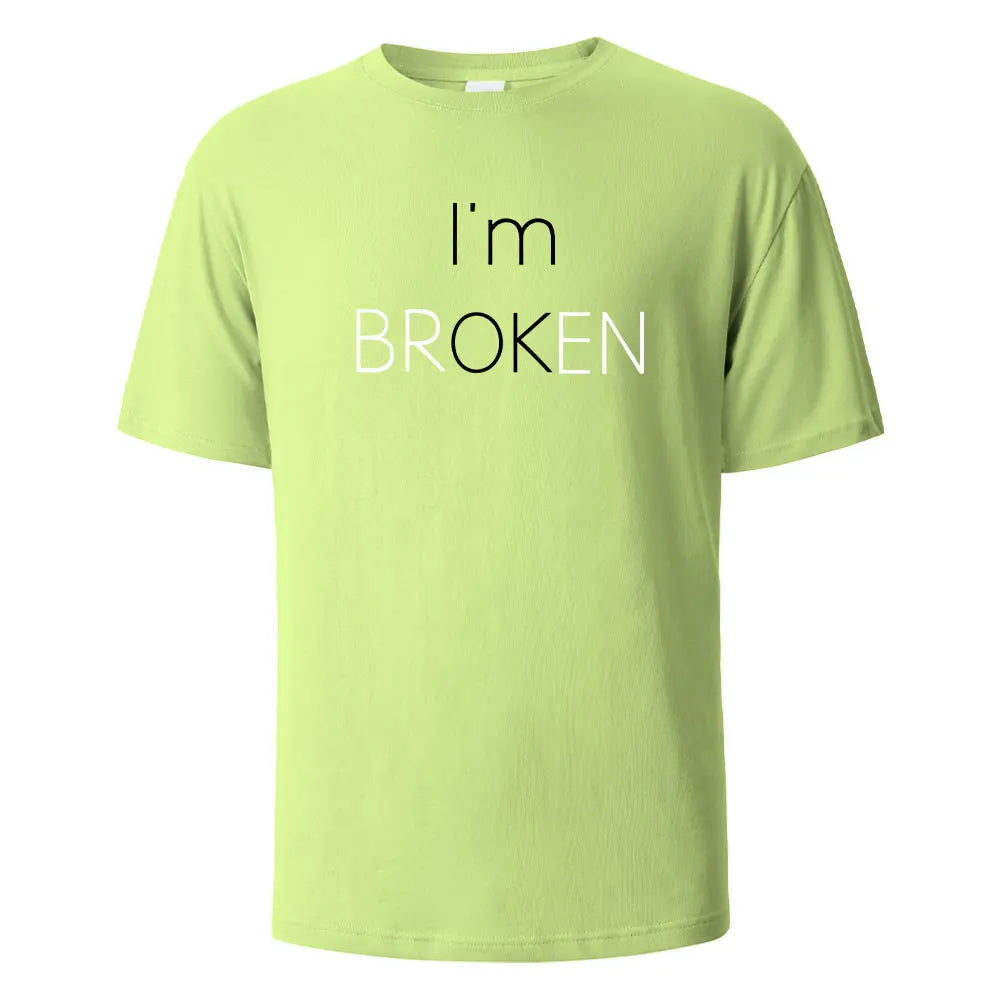 I Am Broken I Am OK Street Funny T-Shirt For Men Fashion Casual Loose Cotton Clothing Crewneck Breathable Tshirt Hip Hop Tees.