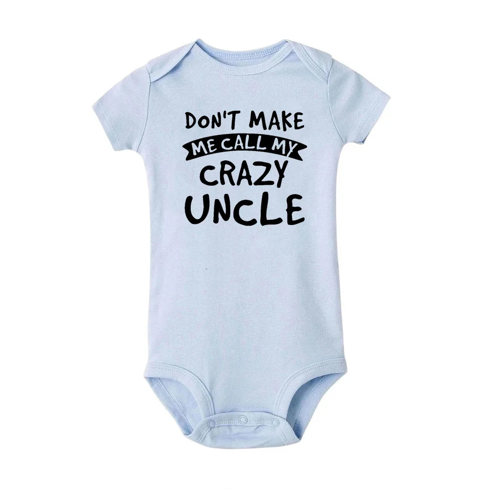 Don't Make Me Call My Crazy Onkel Lustiger Säuglingsspielanzug, modischer Baby-Body für Jungen und Mädchen, Kleidung für Neugeborene, niedlicher Kleinkind-Overall.