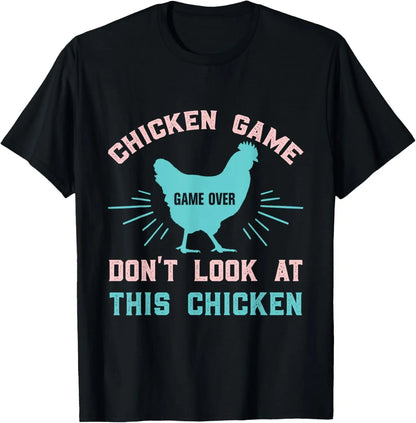 Chicken Game Don't Look At The Chicken Funny Chicken T-Shirt Custom Printed Graphic T Shirt Mens Clothing Ropa Hombre.