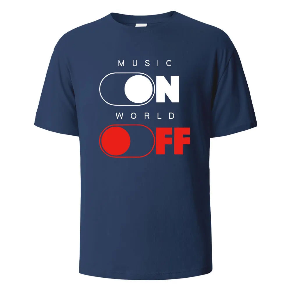 Music On World Off Graphic Printed Men's T-Shirts 100% Cotton Breathable Comfortable Tops For Men Summer Oversize Men Clothing.
