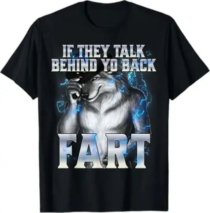If They Talk Behind Your Back Fart Women T-Shirt Humor Funny Hide Your Wife The Alpha Is Here Saying Tee Men Wolf Graphic Top.
