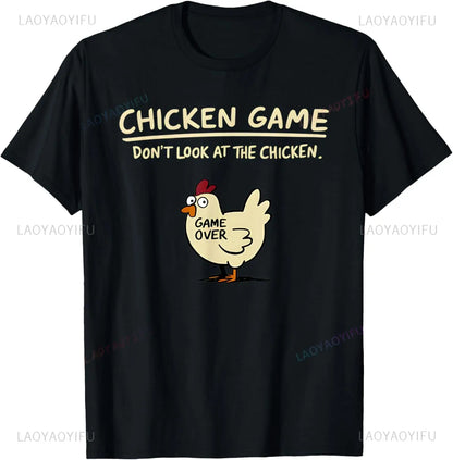 Chicken Game Don't Look At The Chicken Funny Chicken T-Shirt Custom Printed Graphic T Shirt Mens Clothing Ropa Hombre.