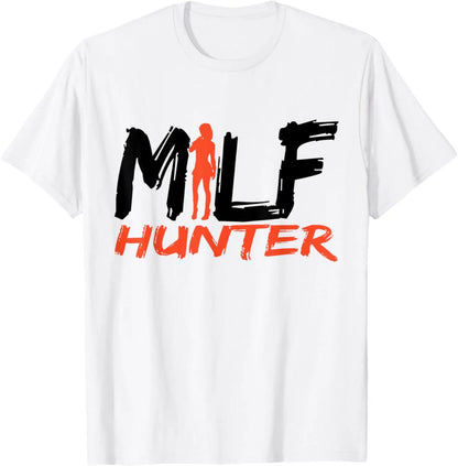MILF Hunter | Funny Adult Humor Joke for Men Who Love Milfs T-Shirt Men Clothing Tops Graphic T Shirts  Camisetas Streetwear.