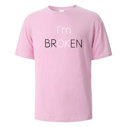 I Am Broken I Am OK Street Funny T-Shirt For Men Fashion Casual Loose Cotton Clothing Crewneck Breathable Tshirt Hip Hop Tees.