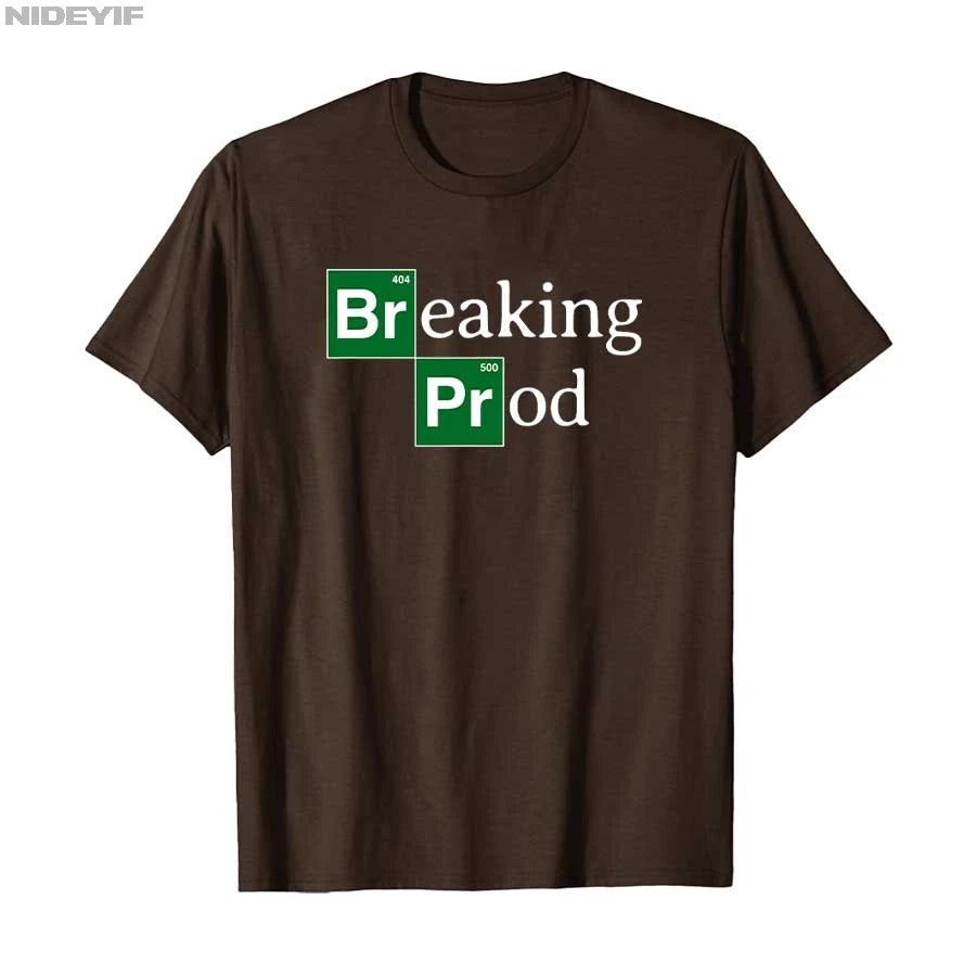 Breaking Prod Funny Dev's Meme T-shirt Men Women 100% Cotton T Shirts Short Sleeve Tops P376.