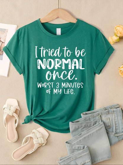 I Tried To Be Normal Once Print Damen T-Shirts Mehrfarbig Modal Kurzarm Trendige Sportkleidung Lässige Hip-Hop-Kleidung