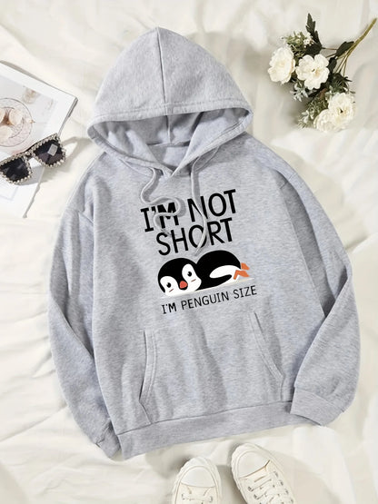 I'M Not Short ,I'M Penguin Size Funny Printing Women Hooded Fashion Cute Hoodies Basic Casual Hoody Fleece Warm O-Neck Clothes
