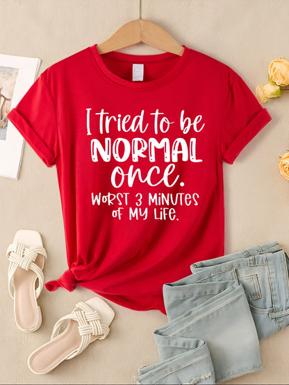 I Tried To Be Normal Once Print Damen T-Shirts Mehrfarbig Modal Kurzarm Trendige Sportkleidung Lässige Hip-Hop-Kleidung