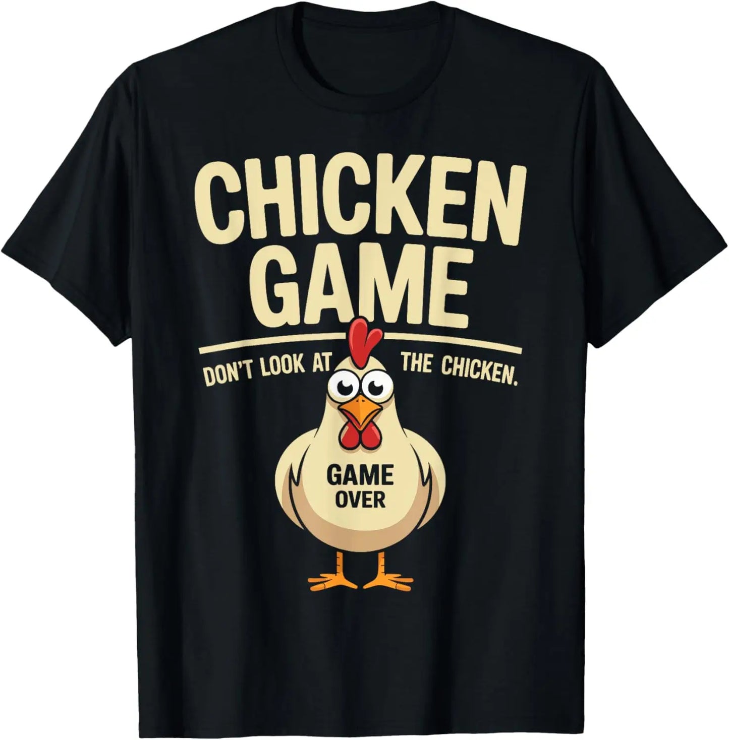 Chicken Game Don't Look At The Chicken Funny Chicken T-Shirt Custom Printed Graphic T Shirt Mens Clothing Ropa Hombre.