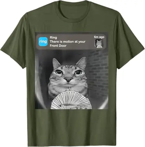 There Is Motion At Your Front Door Funny Silly Cat Meme T-Shirt Funny Weird Kitty Meme Sarcastic Saying Tee Cool Graphic Outfit.