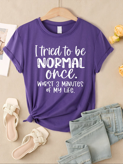 I Tried To Be Normal Once Print Damen T-Shirts Mehrfarbig Modal Kurzarm Trendige Sportkleidung Lässige Hip-Hop-Kleidung